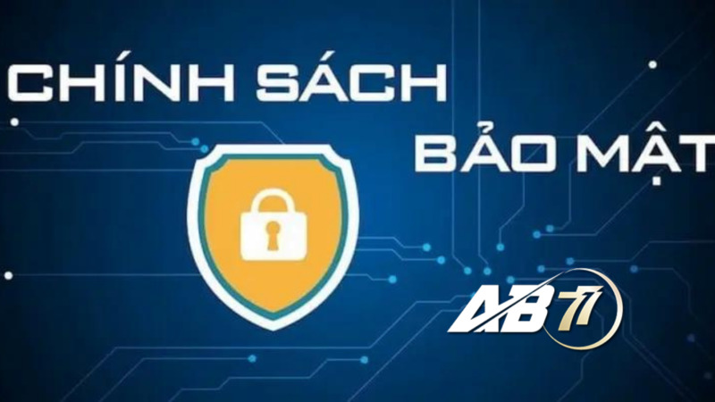 Chính sách bảo mật tại nhà cái AB77 